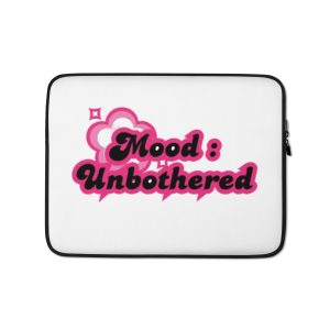 Mood: Unbothered Laptop Sleeve