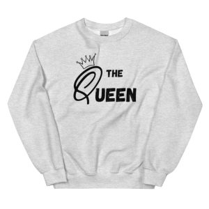 "The Queen" Couples Sweatshirt