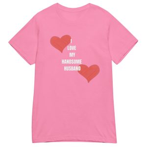 "I love my handsome husband" Couples Tshirt