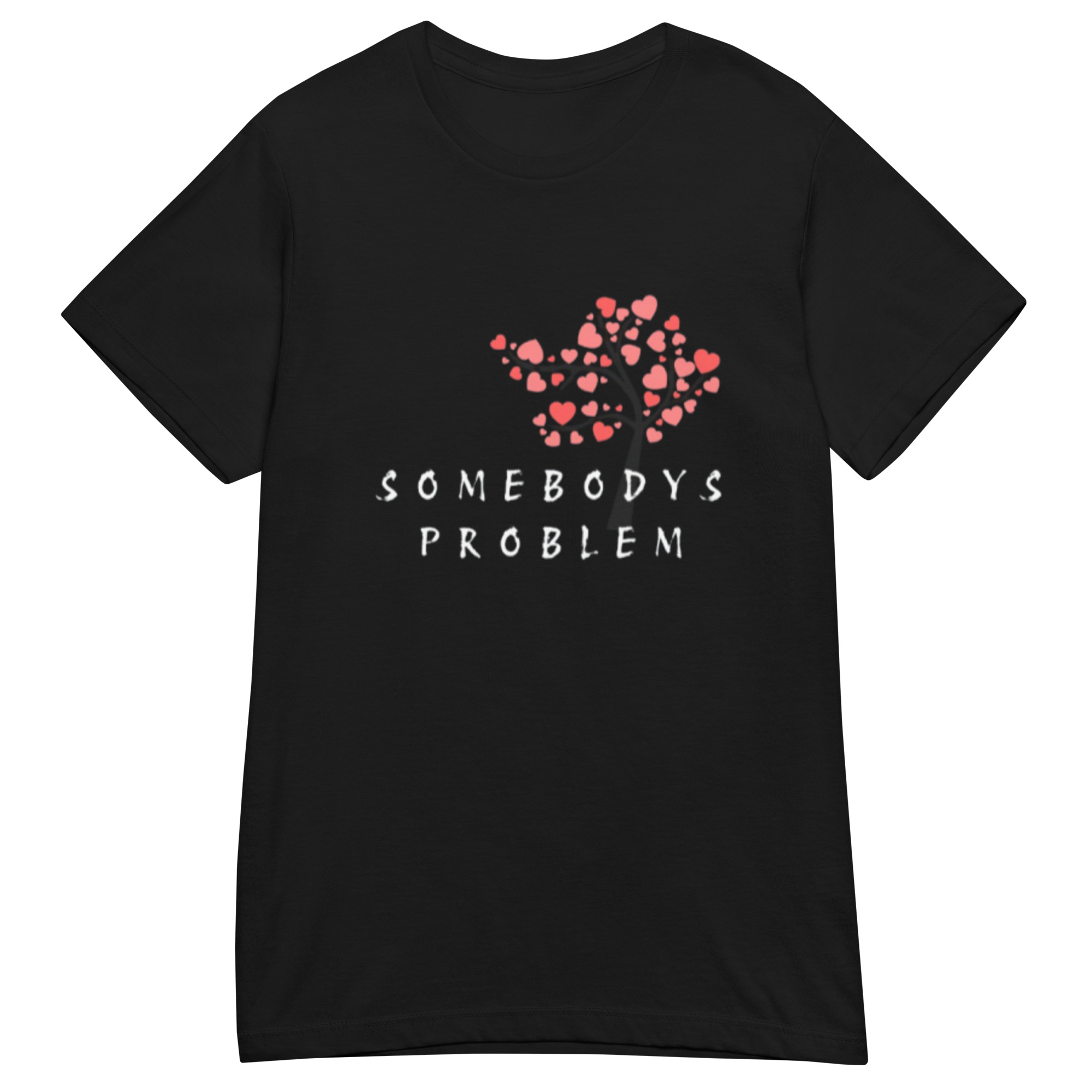 “Somebody’s Problem” Tee (Her Shirt) Couples Tshirt - Image 2