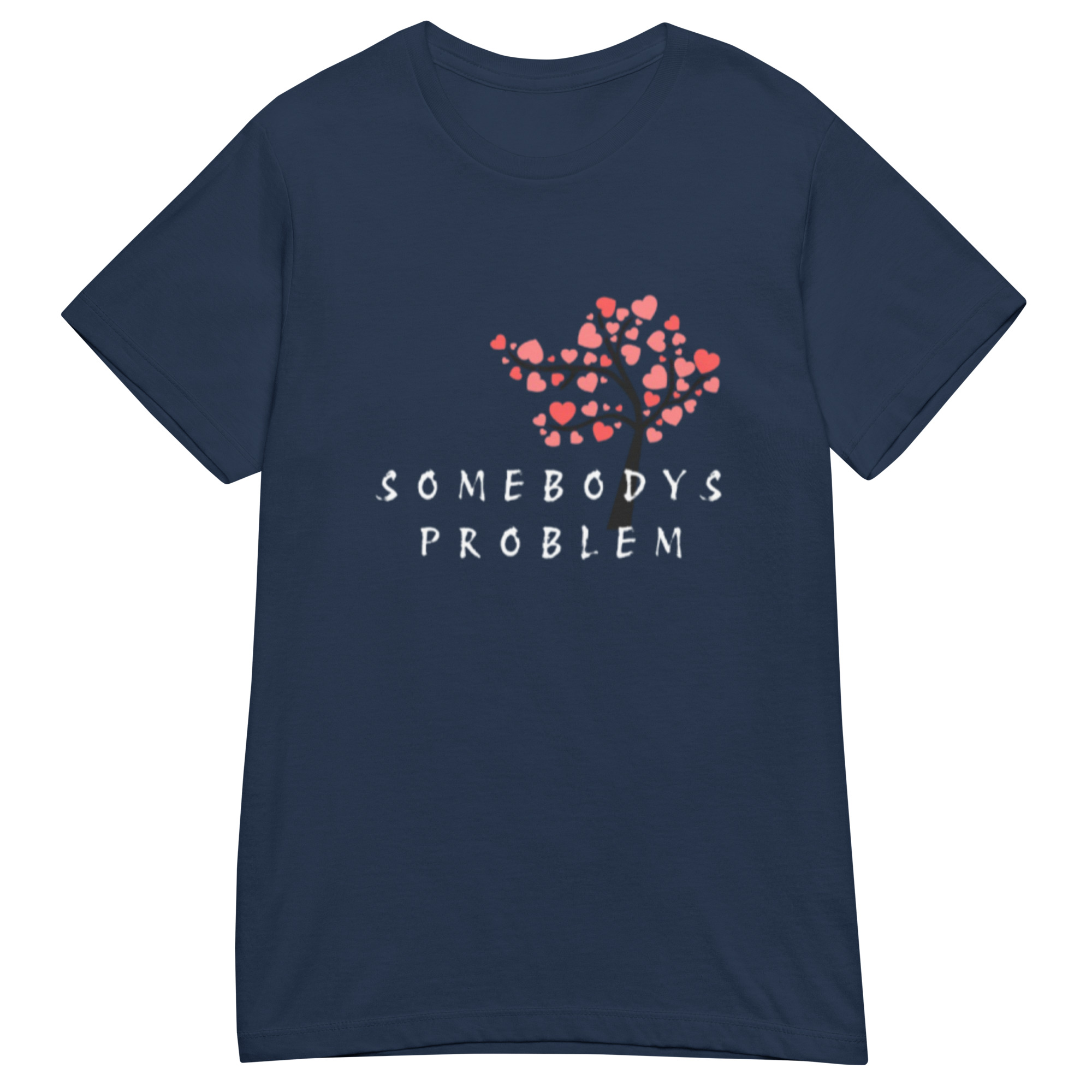 “Somebody’s Problem” Tee (Her Shirt) Couples Tshirt - Image 6